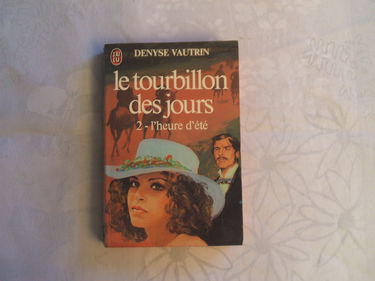 Le Tourbillon des jours. Vol. 2. L'Heure d'été
