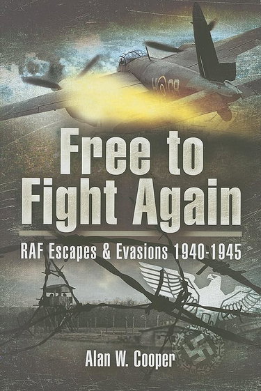 Couverture de Free to Fight Again: Raf Escapes and Evasions 1940-1945