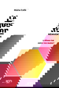 La gestion réinventée - L'avenir est entre vos mains