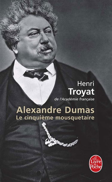 Alexandre Dumas : le cinquième mousquetaire
