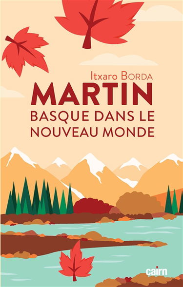 Martin, Basque, dans le Nouveau Monde