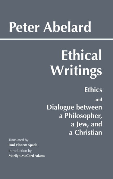 Couverture de Ethical Writings: His 'Ethics' or 'Know Yourself' and 'Dialogue Between a Philosopher, a Jew and a Christian': His ... a Jew and a Christian' (Hackett Classics)