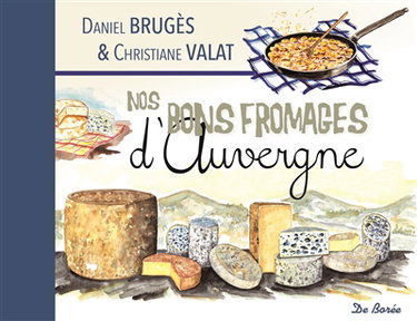 Couverture de Nos bons fromages d'Auvergne