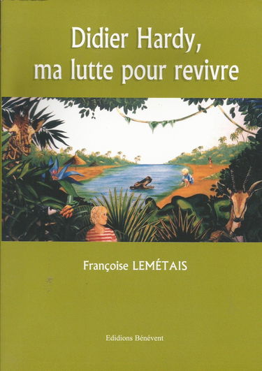 Didier hardy, ma lutte pour revivre