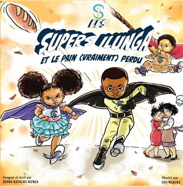 Les Supers Ilunga. Vol. 2. Les Supers Ilunga et le pain (vraiment) perdu