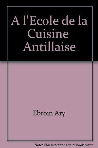 A l'Ecole de la Cuisine Antillaise