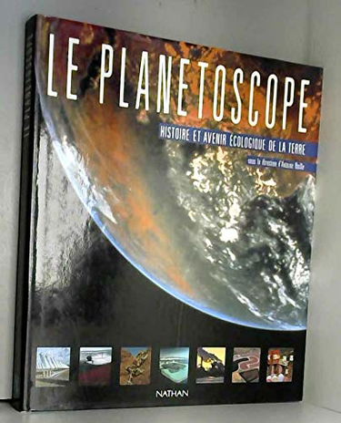 Le Planétoscope : histoire et avenir écologique de la Terre