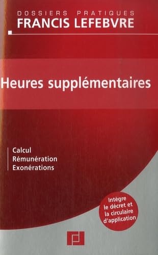 Heures supplémentaires et heures complémentaires : intègre le décret et la circulaire d'application