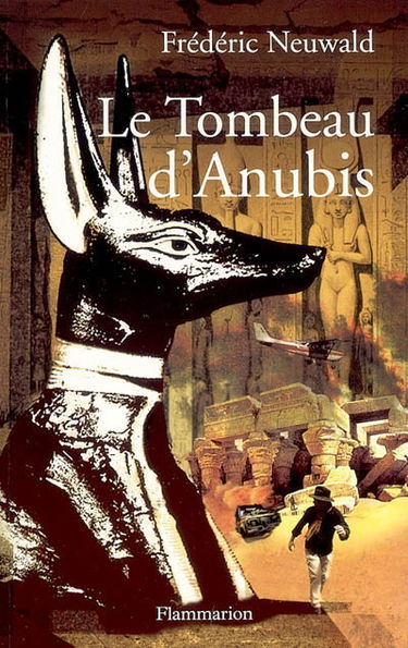 Les feux d'Héphaïstos. Vol. 2. Le tombeau d'Anubis