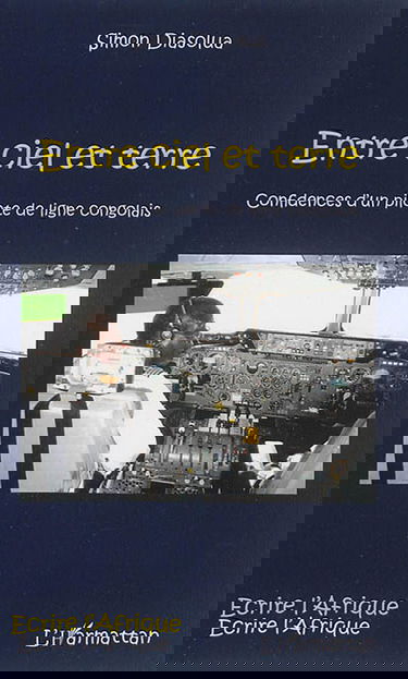 Entre ciel et terre : confidences d'un pilote de ligne congolais