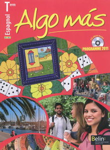 Algo mas, espagnol terminale, B1-B2 : programme 2011