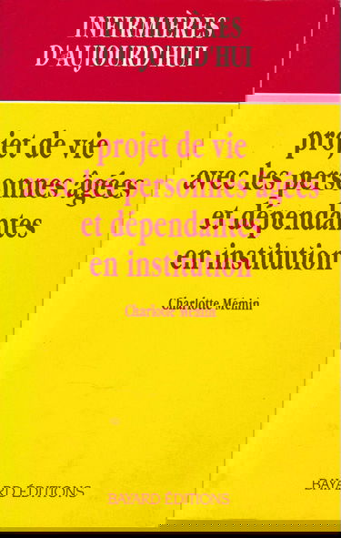 Projet de vie avec les personnes âgées et dépendantes en institution