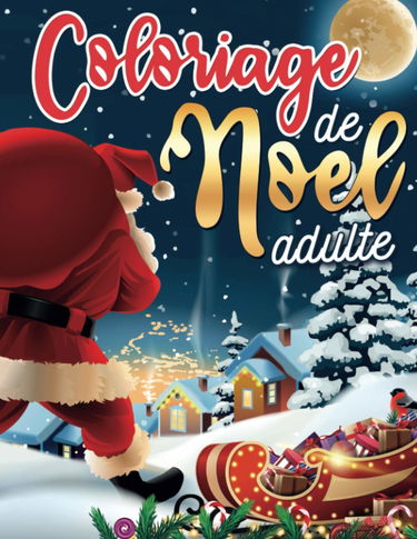 Coloriage de Noel Adulte: Livre de coloriage anti stress spécial Noel avec 50 dessins féeriques à colorier et des mandala de noel | Retrouve le père ... | Art therapie coloriage adulte noel & ados