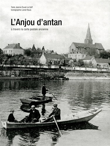Couverture de L'Anjou d'antan : à travers la carte postale ancienne