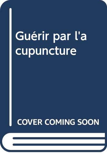 Guérir par l'acupuncture