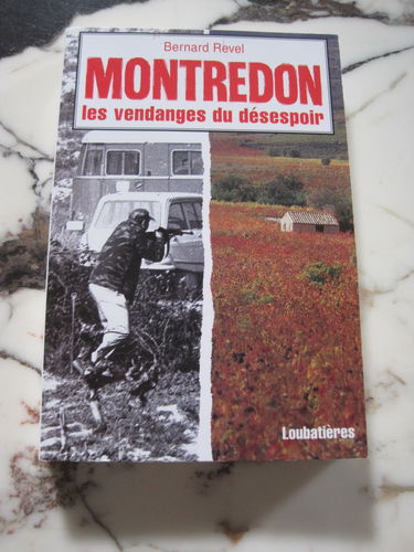 Montredon, les vendanges du désespoir