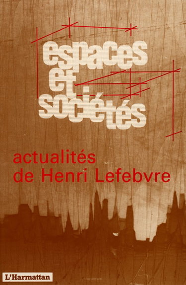 Couverture de Espaces et sociétés, n° 76. Actualités de Henri Lefebvre