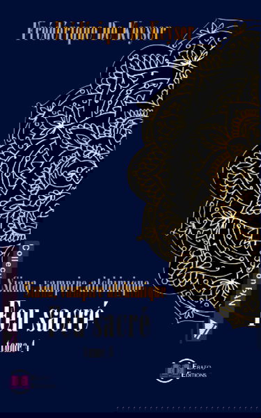 Siana, vampire alchimique: Tome 4, Feux sacrés