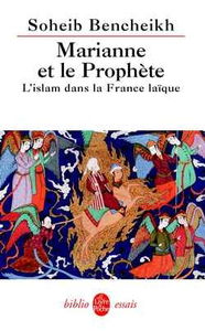 Marianne et le Prophète : l'islam dans la France laïque