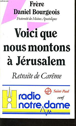 Voici que nous montons à Jérusalem : retraite de carême à Radio Notre-Dame
