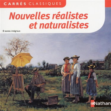 Nouvelles réalistes et naturalistes : 8 textes intégraux