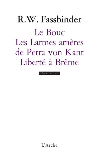 Le bouc. Les larmes amères de Petra von Kant. Liberté à Brême