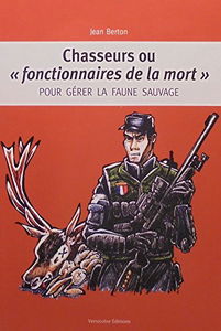 Chasseurs ou fonctionnaires de la mort