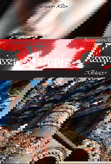 Souvenirs d'une Vampire - T3 : Trahie