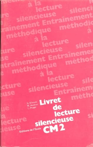Entrainement méthodique à la lecture silencieuse : C.M.2. Livret de textes