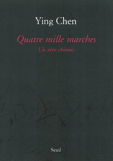 Quatre mille marches : un rêve chinois