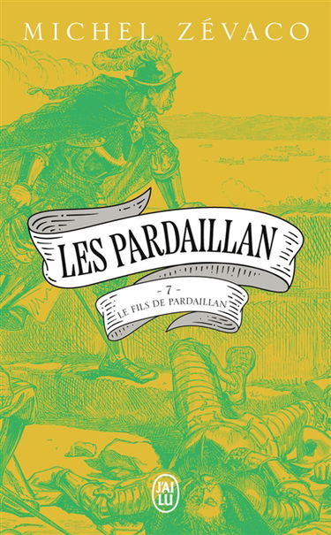 Les Pardaillan. Vol. 7. Le fils de Pardaillan