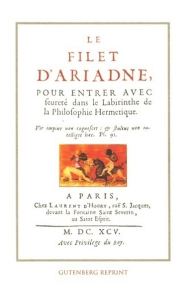 Couverture de Le filet d'Ariadne, pour entrer avec seureté dans le labyrinthe de la philosophie hermétique. Variations alchimiques sur le symbole et le mythe du labyrinthe