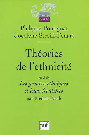 Théories de l'ethnicité. Les groupes ethniques et leurs frontières