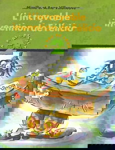 L'Incroyable Invention de Félicio