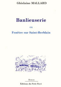 Banlieuserie ou Fenêtre sur Saint-Herblain