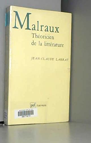 Malraux : théoricien de la littérature : 1920-1951