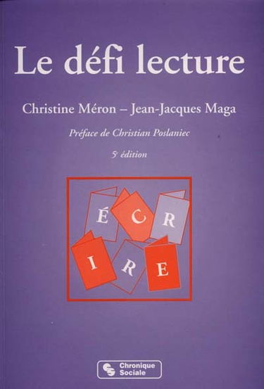 Le défi-lecture : pour une pédagogie de la lecture-écriture en projet