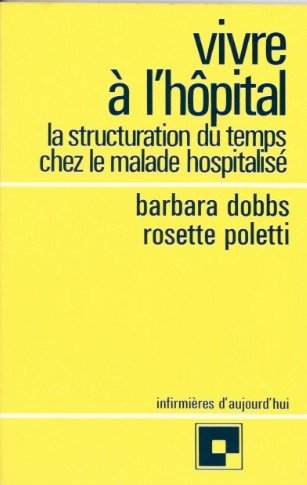 Vivre à l'hôpital: La structuration du temps chez le malade hospitalisé