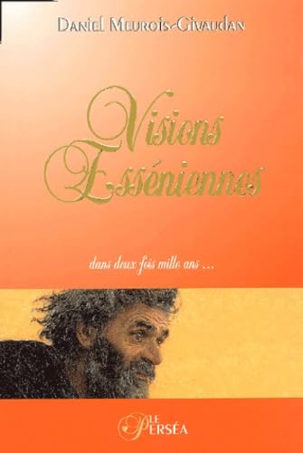 Visions Esséniennes, dans deux fois mille ans...
