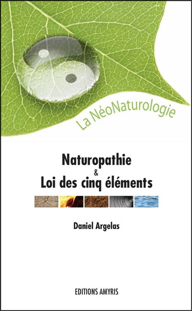 La néonaturologie : la naturopathie et la loi des 5 éléments