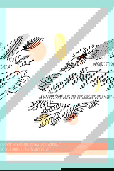 Pratique l'art de la gratitude en appréciant les petites choses de la vie : un carnet de reconnaissance de 5 minutes pour les femmes et les jeunes filles