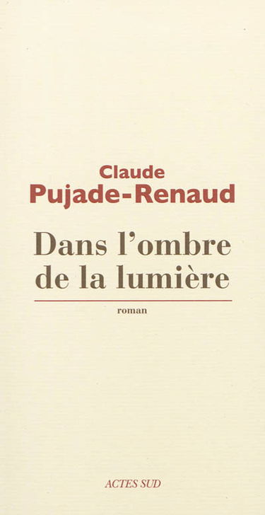 Dans l'ombre de la lumière