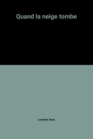 Quand la neige tombe