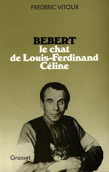 Bébert : le chat de Louis-Ferdinand Celine