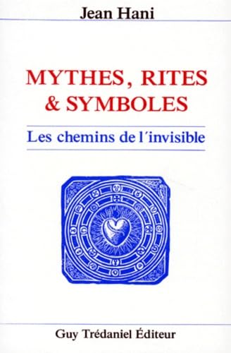 Mythes, rites & symboles : les chemins de l'invisible