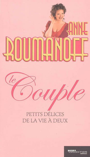 Le couple : petits délices de la vie à deux