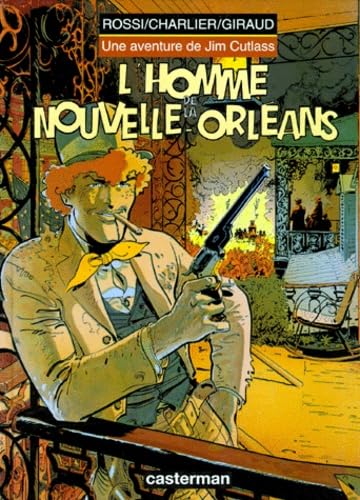 Une aventure de Jim Cutlass. Vol. 2. L'homme de la Nouvelle-Orléans