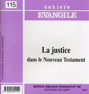 Cahiers Evangile, n° 115. La justice dans le Nouveau Testament