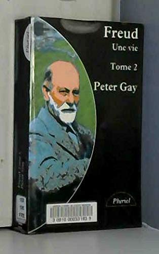 Freud, Une Vie. Tome 2