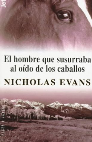 Couverture de El Hombre Que Susurraba Al Oido De Los Caballos